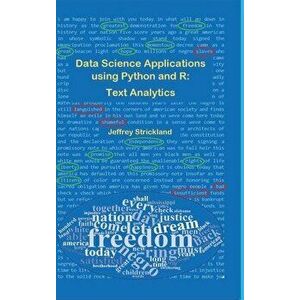 Data Science Applications using Python and R: Text Analytics, Hardcover - Jeffrey Strickland imagine