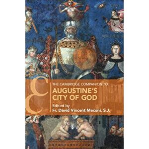 The Cambridge Companion to Augustine's City of God, Paperback - S. J. David Vincent Meconi imagine