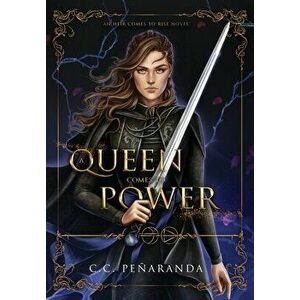 A Queen Comes to Power: An Heir Comes to Rise - Book 2, Hardcover - C. C. Peñaranda imagine