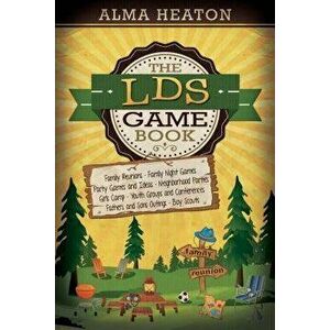 The LDS Game Book, Paperback - Alma Heaton imagine