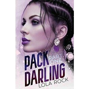 Pack Darling - Part One, Paperback - Lola Rock imagine