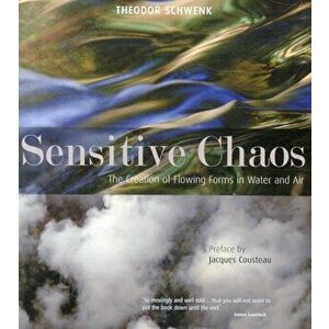 Sensitive Chaos: The Creation of Flowing Forms in Water and Air, Paperback - Theodor Schwenk imagine