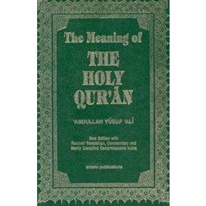 The Meaning of the Holy Qu'ran, Paperback - Abdullah Yusuf Ali imagine