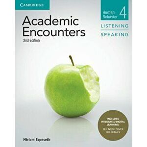 Academic Encounters Level 4 Student's Book Listening and Speaking with Integrated Digital Learning: Human Behavior - Miriam Espeseth imagine