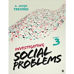 Investigating Social Problems, Paperback - A. Javier Trevino imagine