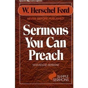 Sermons You Can Preach, Paperback - W. Herschel Ford imagine