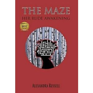 The Maze: Her Rude Awakening, Hardcover - Alexandra Russell imagine