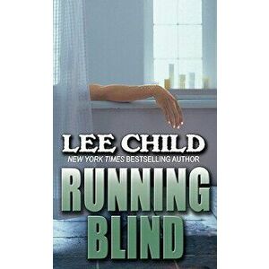 Running Blind, Hardcover - Lee Child imagine
