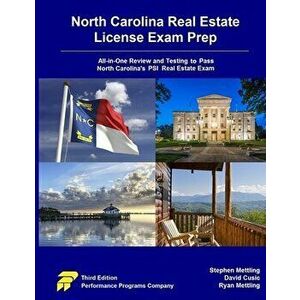 North Carolina Real Estate License Exam Prep: All-in-One Review and Testing to Pass North Carolina's PSI Real Estate Exam - Stephen Mettling imagine