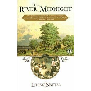 The River Midnight, Paperback - Lilian Nattel imagine