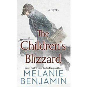 The Children's Blizzard, Library Binding - Melanie Benjamin imagine