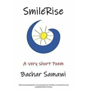 SmileRise: A very short poem, Hardcover - Bachar Samawi imagine