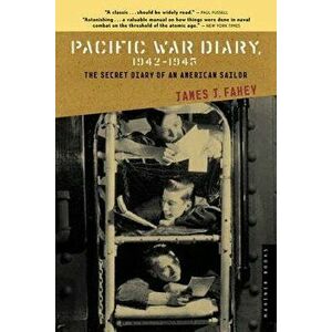 Pacific War Diary, 1942-1945, Paperback - James J. Fahey imagine