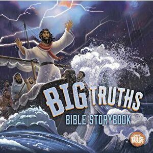 Big Truths Bible Storybook, Hardcover - Aaron Armstrong imagine