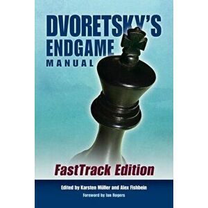 Dvoretsky's Endgame Manual: Fasttrack Edition, Paperback - Mark Dvoretsky imagine