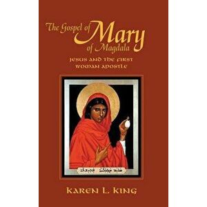 Gospel of Mary of Magdala, Hardcover - Karen L. King imagine