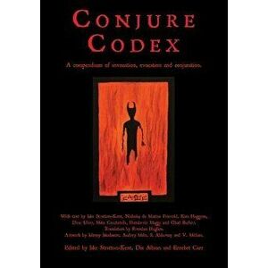 Conjure Codex, Paperback - Jake Stratton-Kent imagine