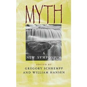 Myth: A New Symposium, Hardcover - Gregory Schrempp imagine