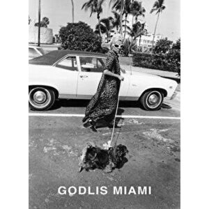 Godlis: Miami, Hardcover - David Godlis imagine