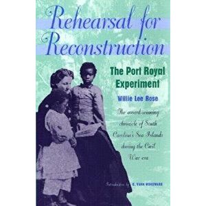 Rehearsal for Reconstruction, Paperback - Willie Rose imagine