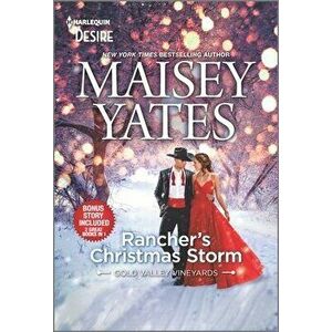 Rancher's Christmas Storm & Seduce Me, Cowboy: A Sassy, Steamy, Snowbound Western Romance, Paperback - Maisey Yates imagine