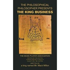 The King Business: The Boss Player Association, Hardcover - King Mack Millon Dollars imagine