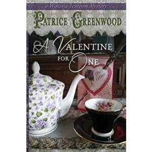 A Valentine for One, Paperback - Patrice Greenwood imagine