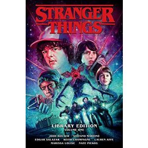 Stranger Things Library Edition Volume 1, Hardcover - Jody Houser imagine
