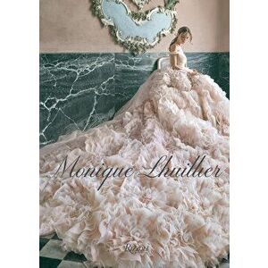 Monique Lhuillier: Dreaming of Fashion and Glamour, Hardcover - Monique Lhuillier imagine