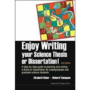 Enjoy Writing Your Science Thesis or Dissertation!: A Step-By-Step Guide to Planning and Writing a Thesis or Dissertation for Undergraduate and Gradua imagine