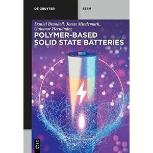 Polymer-based Solid State Batteries, Paperback - Daniel Jo Brandell Mindemark Hernández imagine