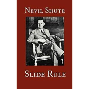 Slide Rule: The Autobiography of an Engineer, Hardcover - Nevil Shute imagine
