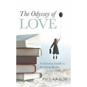 The Odyssey of Love, Hardcover - Paul Krause imagine