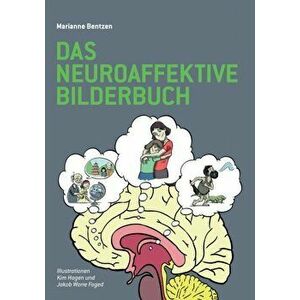 Das Neuroaffektive Bilderbuch, Hardcover - Marianne Bentzen imagine