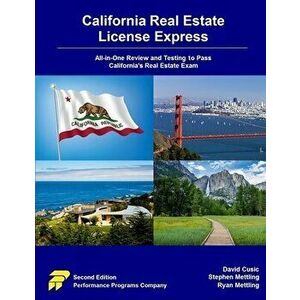California Real Estate License Express: All-in-One Review and Testing to Pass California's Real Estate Exam, Paperback - David Cusic imagine