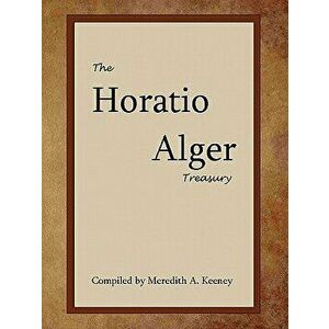 The Horatio Alger Treasury, Paperback - Jr. Alger, Horatio imagine