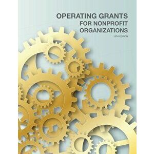 Operating Grants for Nonprofit Organizations, Paperback - Louis S. Schafer imagine