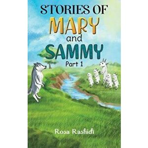 Stories of Mary and Sammy: Part 1, Hardcover - Rosa Rashidi imagine