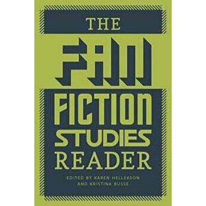 The Fan Fiction Studies Reader, Paperback - Karen Hellekson imagine