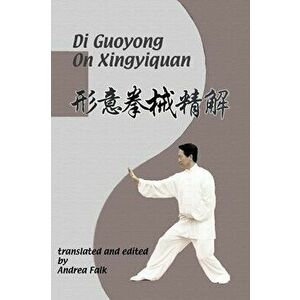 Di Guoyong On Xingyiquan: Hard Cover, Hardcover - Andrea Falk imagine