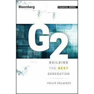 G2: Building the Next Generation, Hardcover - Philip Palaveev imagine