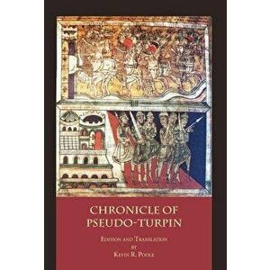 The Chronicle of Pseudo-Turpin: Book IV of the Liber Sancti Jacobi (Codex Calixtinus), Hardcover - *** imagine