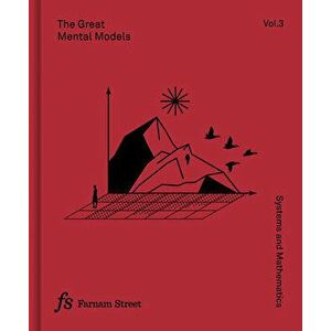 The Great Mental Models Volume 3: Systems and Mathematics, Hardcover - Rhiannon Beaubien imagine