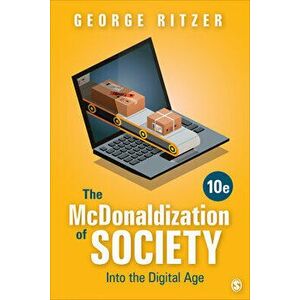 The McDonaldization of Society: Into the Digital Age, Paperback - George Ritzer imagine