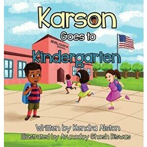 KARSON Goes to Kindergarten, Hardcover - Kendra Alston imagine