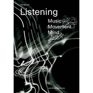 Nik Bärtsch: Listening: Music - Movement - Mind, Paperback - Nik Bartsch imagine