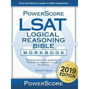 The Powerscore LSAT Logical Reasoning Bible Workbook: 2019 Version, Paperback - David M. Killoran imagine