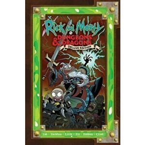 Rick and Morty vs. Dungeons & Dragons: Deluxe Edition, Hardcover - Patrick Rothfuss imagine