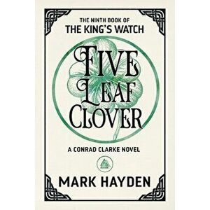 Five Leaf Clover, Paperback - Mark Hayden imagine