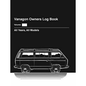 Vanagon Owners Log Book Hardcover, Hardcover - Daniel Yorba imagine